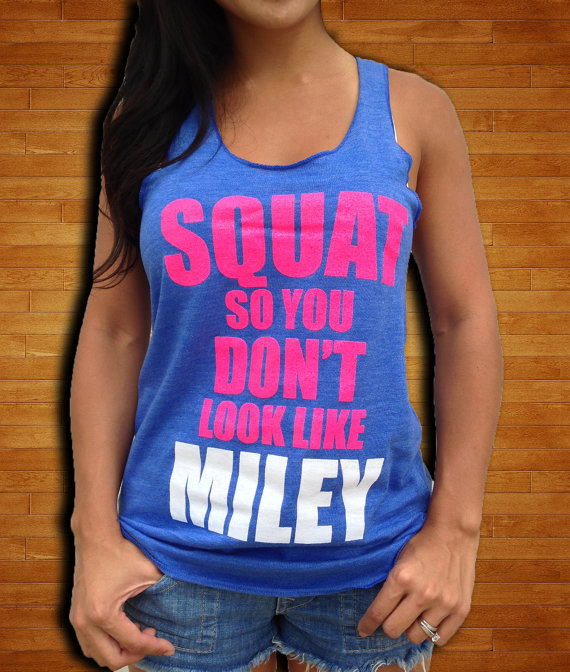 Squat So You Dont Look Like Miley